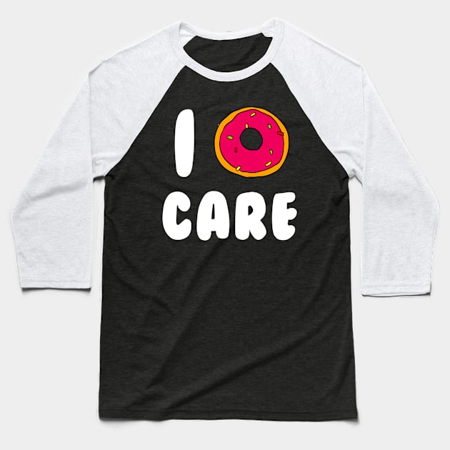 I Don't Care Baseball T-Shirt by hothippo